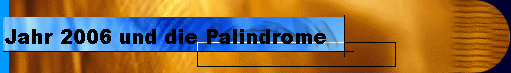Jahr 2006 und die Palindrome