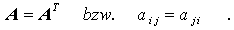 Symmetrische Matrix ist gleich ihrer Transonierten