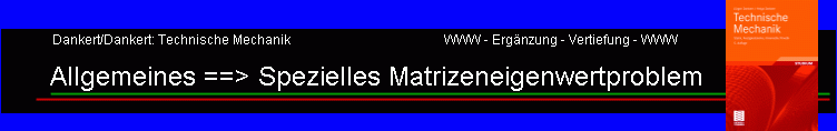 Allgemeines ==> Spezielles Matrizeneigenwertproblem