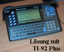 Lösung mit   
TI-92 Plus