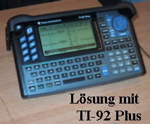 Lsung mit   
TI-92 Plus