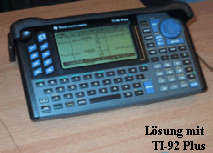 Lsung mit   
TI-92 Plus